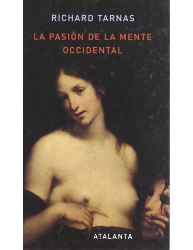 La pasion de la mente occidental 2ª edicion